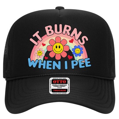 Oddly Specific Meme It Burns When I Pee Inappropriate Adult Trucker Hat