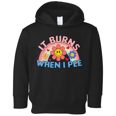Oddly Specific Meme It Burns When I Pee Inappropriate Adult Toddler Hoodie