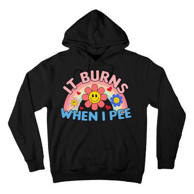 Oddly Specific Meme It Burns When I Pee Inappropriate Adult Tall Hoodie