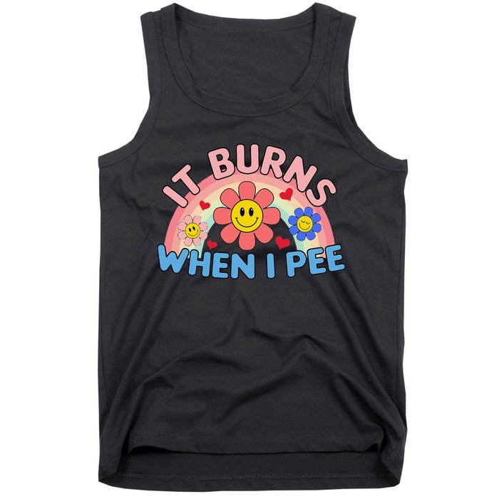 Oddly Specific Meme It Burns When I Pee Inappropriate Adult Tank Top