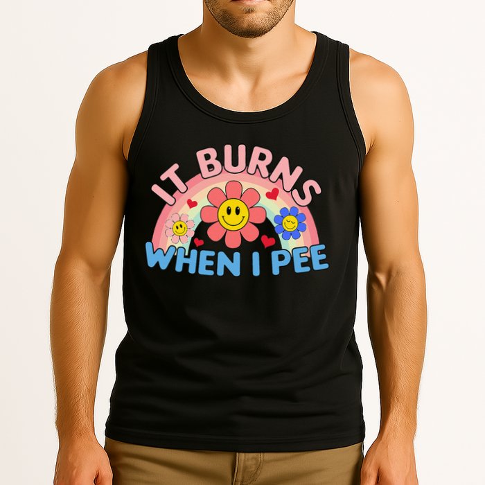 Oddly Specific Meme It Burns When I Pee Inappropriate Adult Tank Top