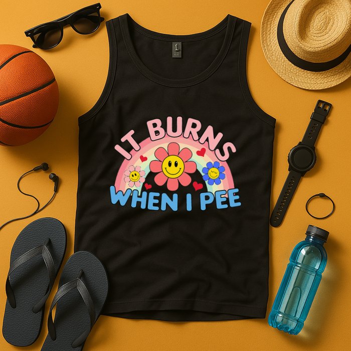 Oddly Specific Meme It Burns When I Pee Inappropriate Adult Tank Top