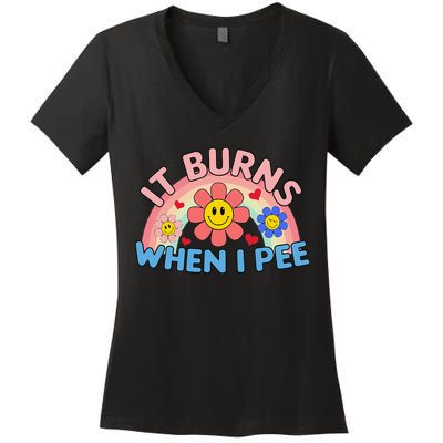 Oddly Specific Meme It Burns When I Pee Inappropriate Adult Women's V-Neck T-Shirt