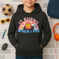 Oddly Specific Meme It Burns When I Pee Inappropriate Adult Kids Hoodie