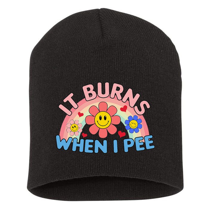 Oddly Specific Meme It Burns When I Pee Inappropriate Adult Short Acrylic Beanie