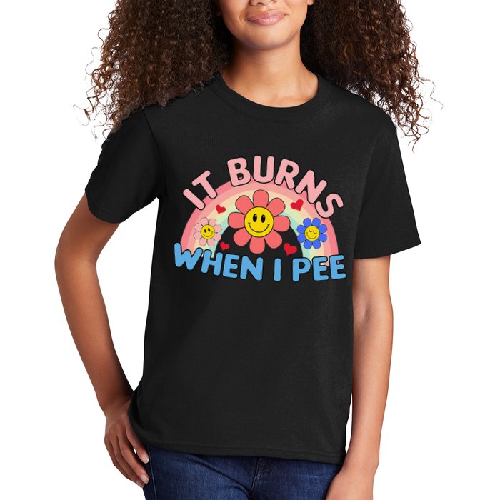 Oddly Specific Meme It Burns When I Pee Inappropriate Adult Kids T-Shirt
