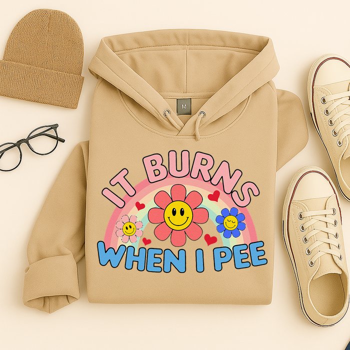 Oddly Specific Meme It Burns When I Pee Inappropriate Adult Hoodie