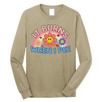 Oddly Specific Meme It Burns When I Pee Inappropriate Adult Long Sleeve Shirt