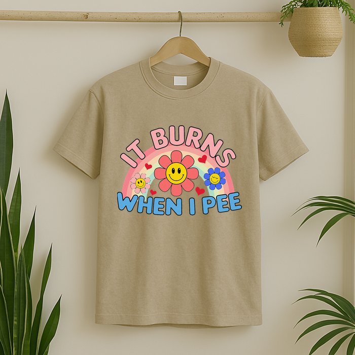 Oddly Specific Meme It Burns When I Pee Inappropriate Adult T-Shirt