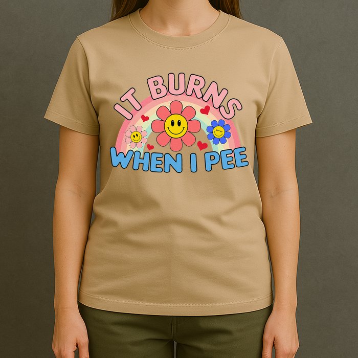 Oddly Specific Meme It Burns When I Pee Inappropriate Adult T-Shirt