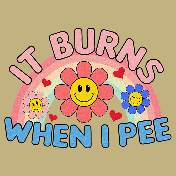 Oddly Specific Meme It Burns When I Pee Inappropriate Adult Button