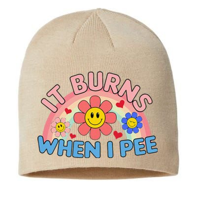 Oddly Specific Meme It Burns When I Pee Inappropriate Adult Sustainable Beanie