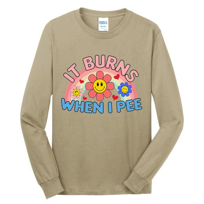 Oddly Specific Meme It Burns When I Pee Inappropriate Adult Tall Long Sleeve T-Shirt