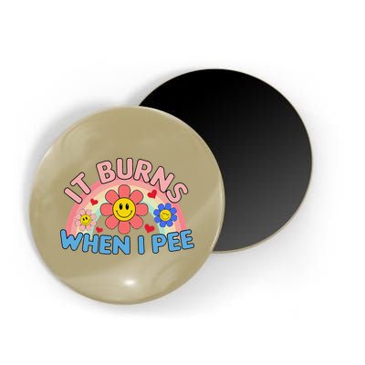 Oddly Specific Meme It Burns When I Pee Inappropriate Adult Magnet