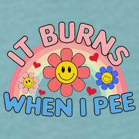 Oddly Specific Meme It Burns When I Pee Inappropriate Adult Sueded Cloud Jersey T-Shirt