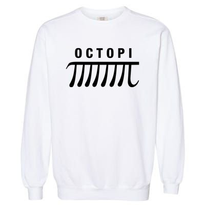 Octopi Science Math Pi Day Funny Great Fun Teachers Puns Garment-Dyed Sweatshirt