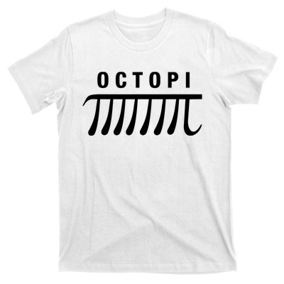 Octopi Science Math Pi Day Funny Great Fun Teachers Puns T-Shirt