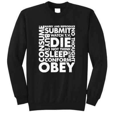 Obey Submit Marry Reproduce Sleep Die Consume Sweatshirt