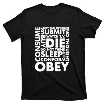 Obey Submit Marry Reproduce Sleep Die Consume T-Shirt