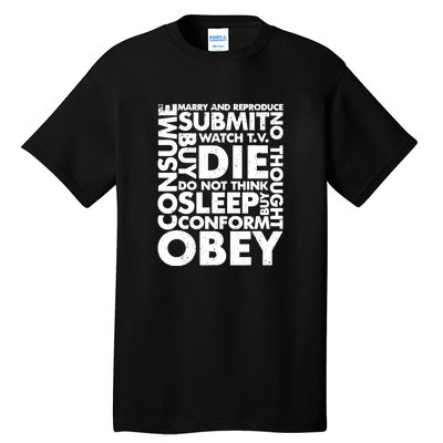 Obey Submit Marry Reproduce Sleep Die Consume Tall T-Shirt