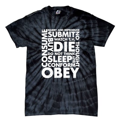 Obey Submit Marry Reproduce Sleep Die Consume Tie-Dye T-Shirt