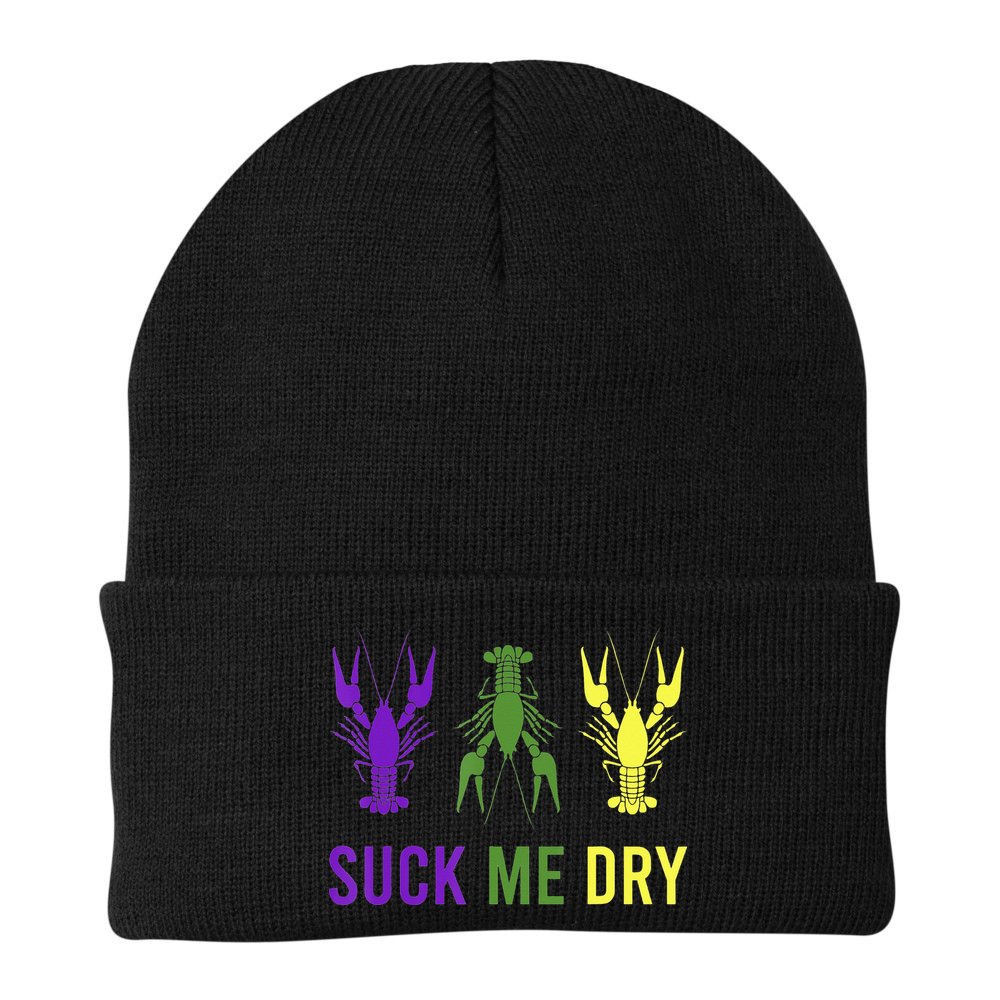 Outfit Suck Me Dry Crawfish Dirty Adult Humor Mardi Gras Beanie