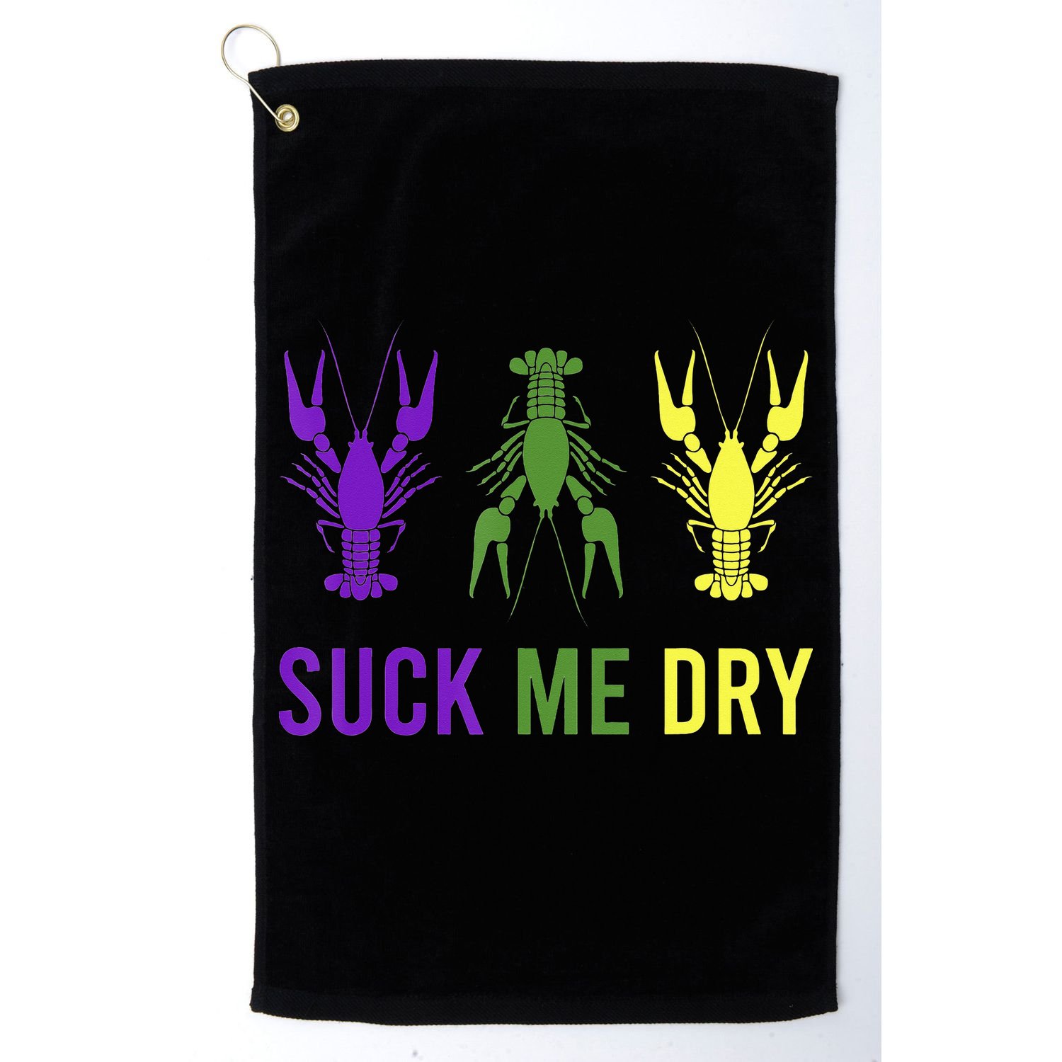Outfit Suck Me Dry Crawfish Dirty Adult Humor Mardi Gras Golf Towel