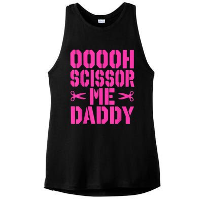 Ooooh Scissor Me Daddy Ladies PosiCharge Tri-Blend Wicking Tank