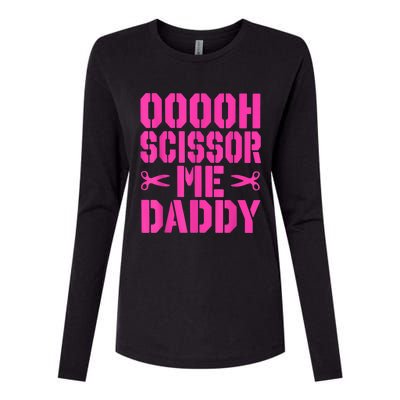 Ooooh Scissor Me Daddy Womens Cotton Relaxed Long Sleeve T-Shirt