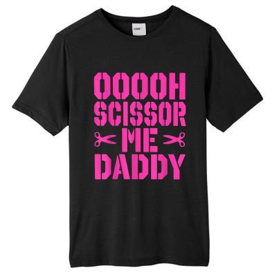 Ooooh Scissor Me Daddy Tall Fusion ChromaSoft Performance T-Shirt