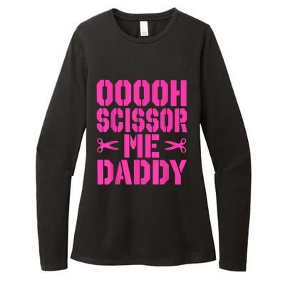 Ooooh Scissor Me Daddy Womens CVC Long Sleeve Shirt