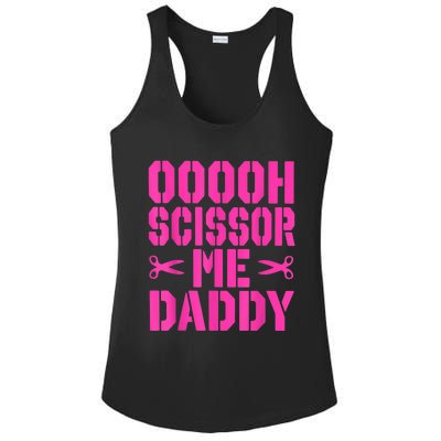 Ooooh Scissor Me Daddy Ladies PosiCharge Competitor Racerback Tank