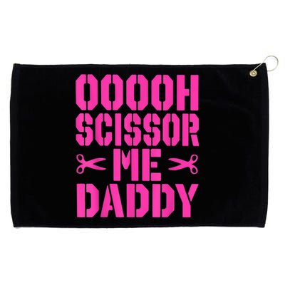 Ooooh Scissor Me Daddy Grommeted Golf Towel