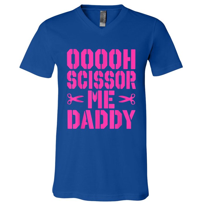 Ooooh Scissor Me Daddy V-Neck T-Shirt