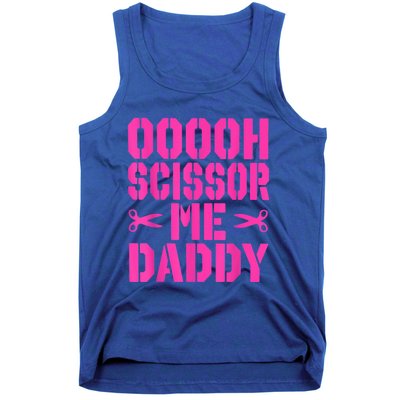 Ooooh Scissor Me Daddy Tank Top