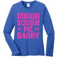 Ooooh Scissor Me Daddy Ladies Long Sleeve Shirt