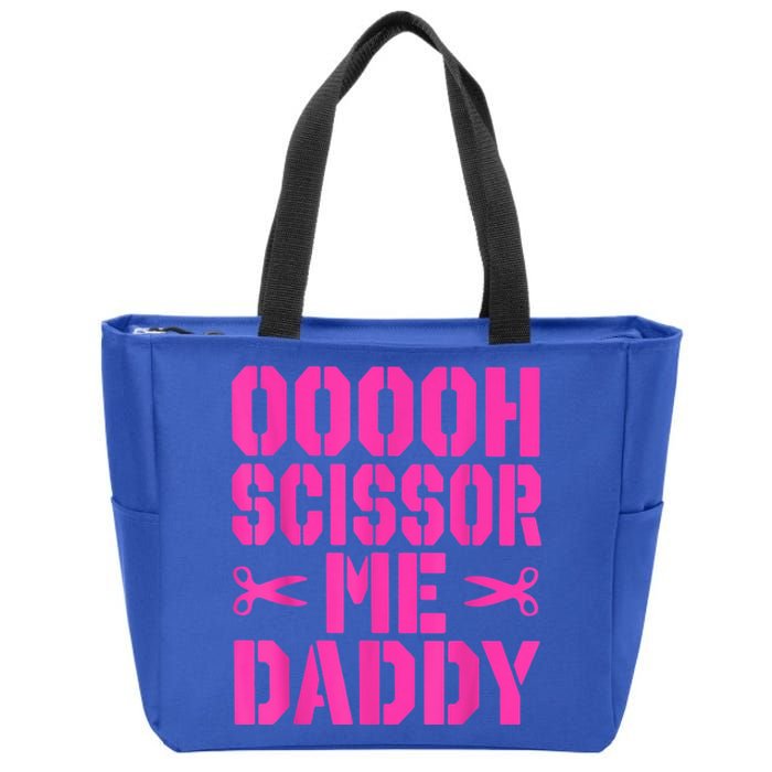 Ooooh Scissor Me Daddy Zip Tote Bag