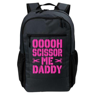 Ooooh Scissor Me Daddy Daily Commute Backpack