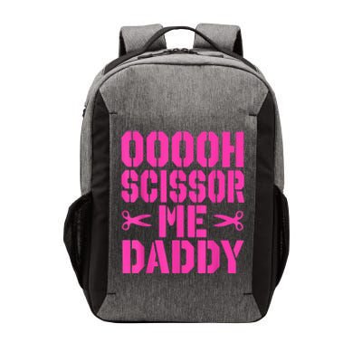 Ooooh Scissor Me Daddy Vector Backpack