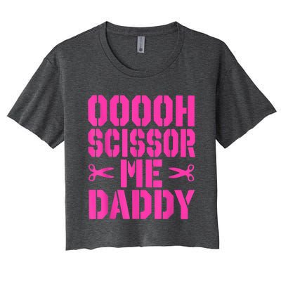 Ooooh Scissor Me Daddy Women's Crop Top Tee