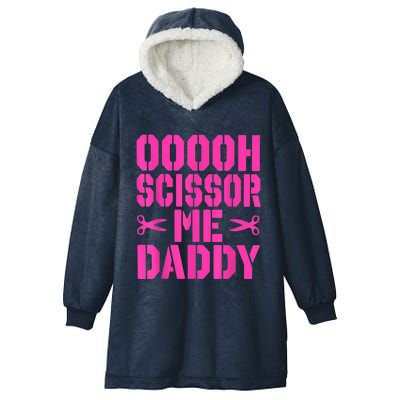 Ooooh Scissor Me Daddy Hooded Wearable Blanket