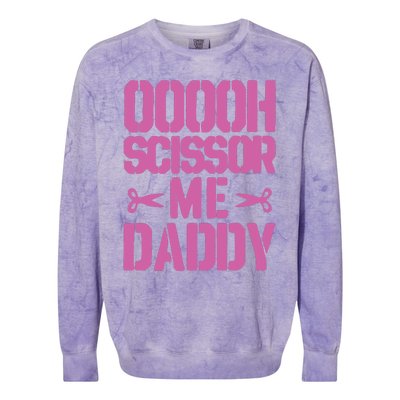 Ooooh Scissor Me Daddy Colorblast Crewneck Sweatshirt