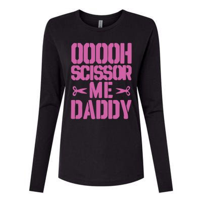 Ooooh Scissor Me Daddy Womens Cotton Relaxed Long Sleeve T-Shirt