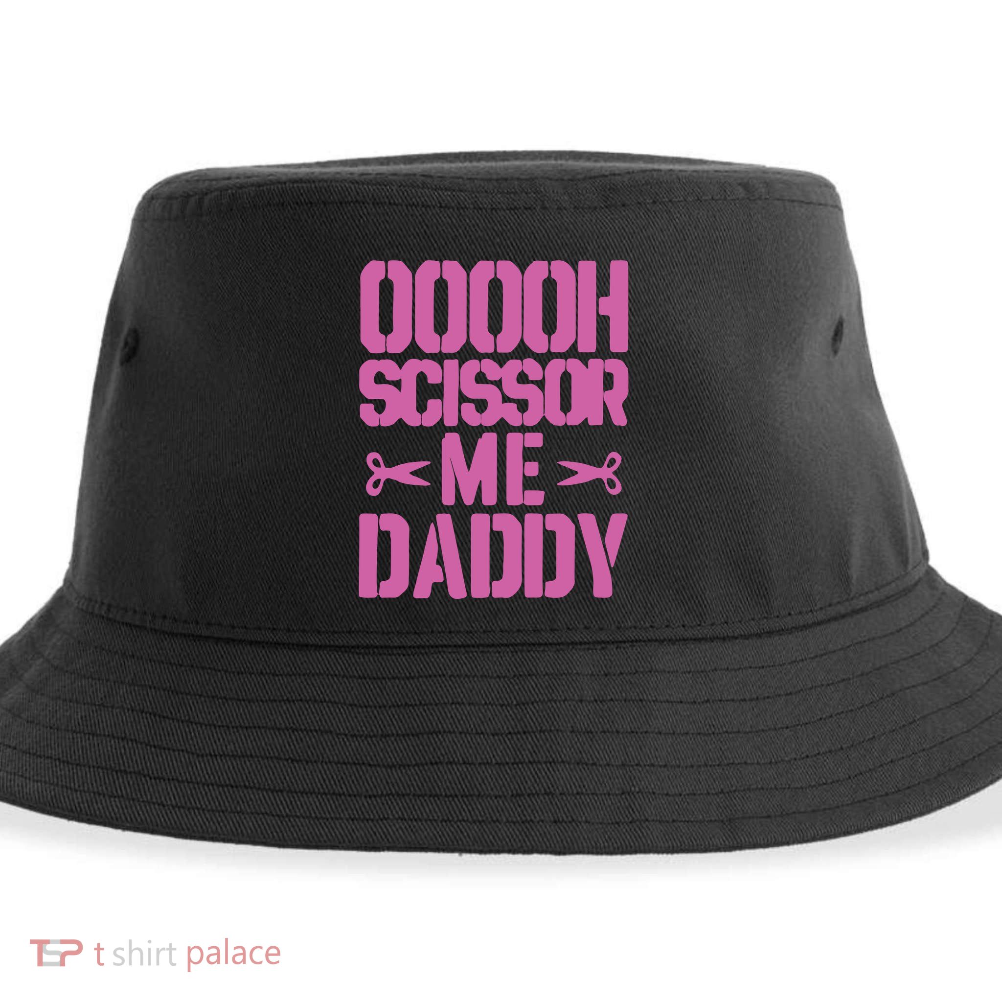 Ooooh Scissor Me Daddy Sustainable Bucket Hat