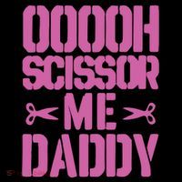 Ooooh Scissor Me Daddy Flatbill Hat