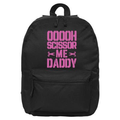 Ooooh Scissor Me Daddy 16 in Basic Backpack