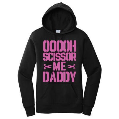 Ooooh Scissor Me Daddy Women's Pullover Hoodie