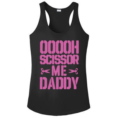 Ooooh Scissor Me Daddy Ladies PosiCharge Competitor Racerback Tank