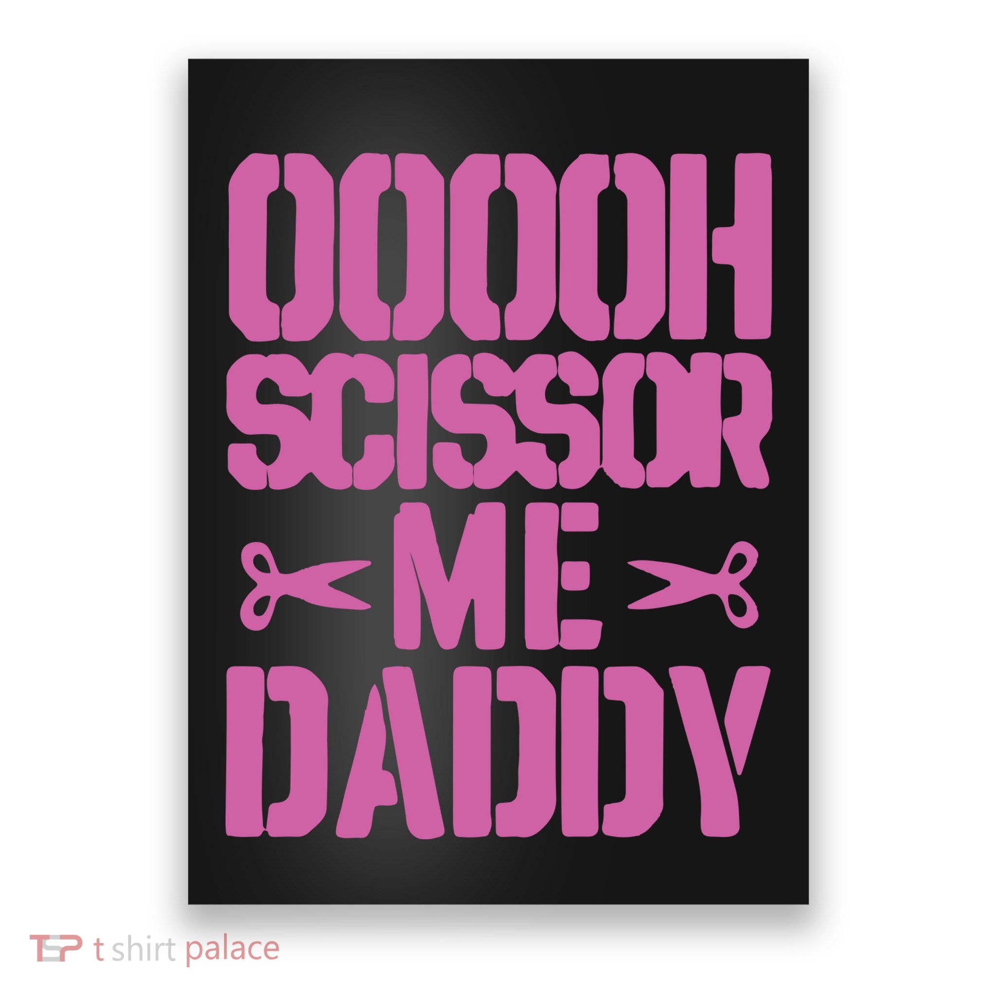 Ooooh Scissor Me Daddy Poster