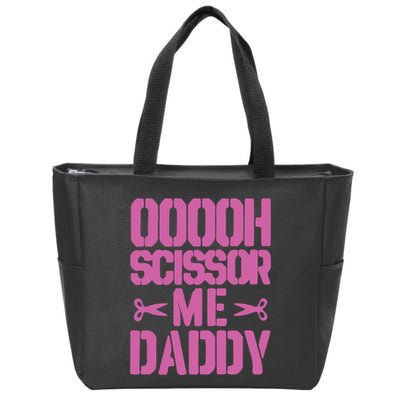 Ooooh Scissor Me Daddy Zip Tote Bag